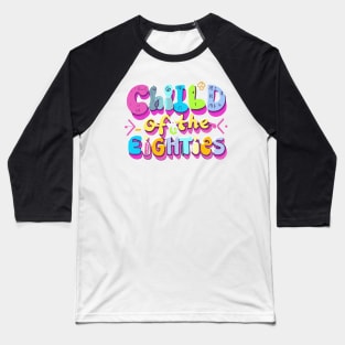 Child of the Eighties Throwback Vintage - Retro Eighties Girl Pop Culture Baseball T-Shirt